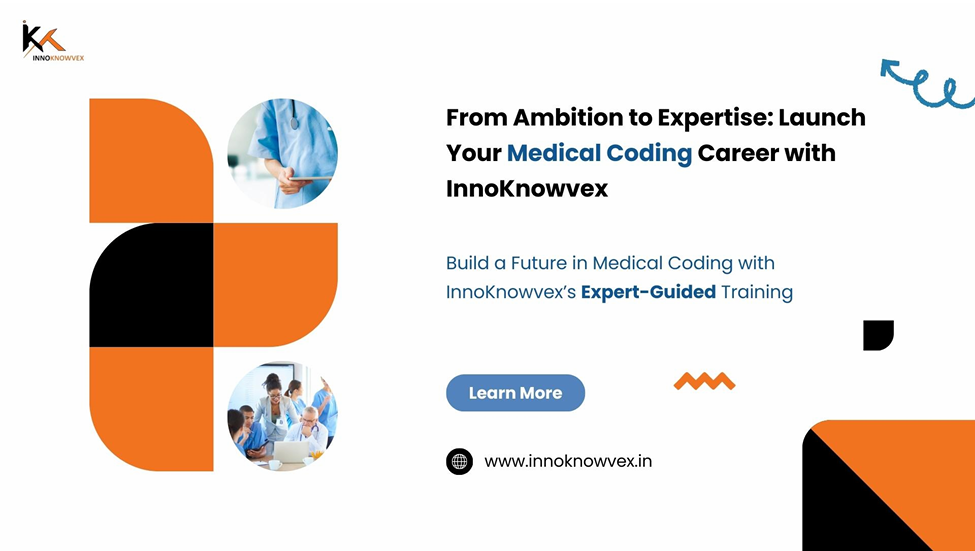 Transforming Aspirations into Careers: Master Medical Coding with InnoKnowvex